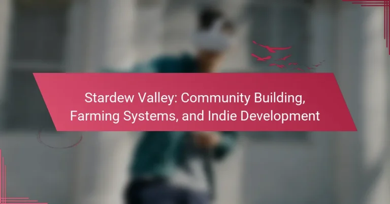 Stardew Valley: Community Building, Farming Systems, and Indie Development