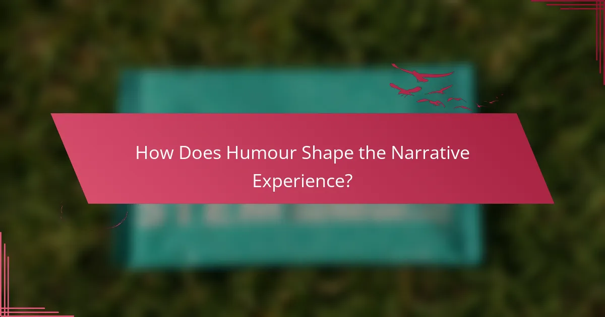How Does Humour Shape the Narrative Experience?