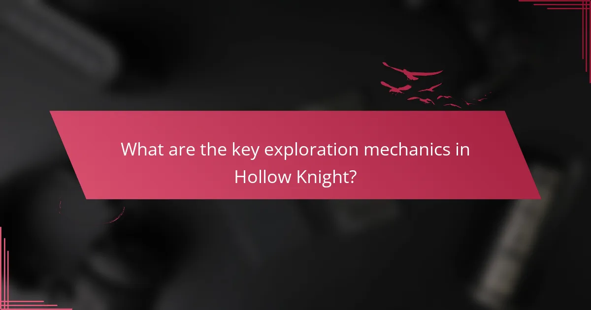 What are the key exploration mechanics in Hollow Knight?