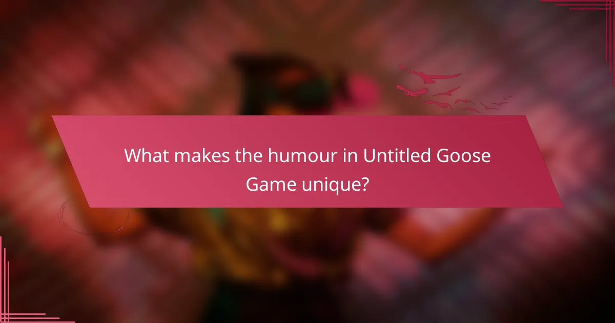 What makes the humour in Untitled Goose Game unique?