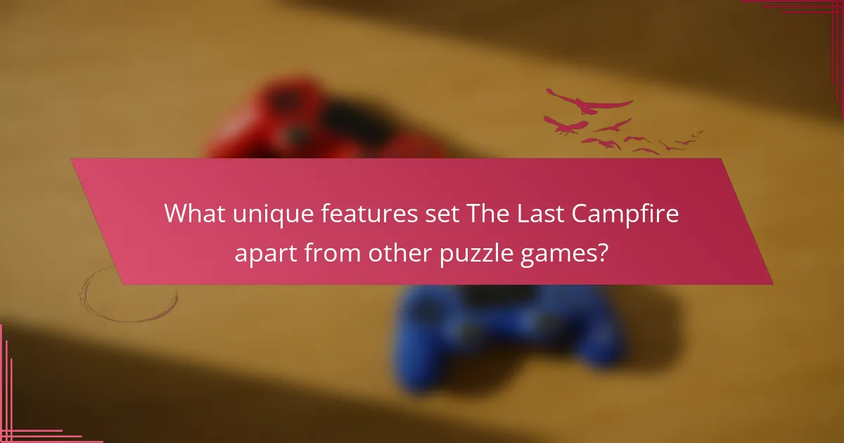 What unique features set The Last Campfire apart from other puzzle games?